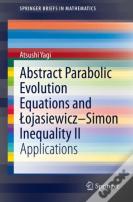 Abstract Parabolic Evolution Equations And Lojasiewiczâ€“Simon Inequality Ii