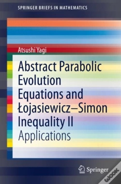 Capa do artigo Abstract Parabolic Evolution Equations And Lojasiewiczâ€“Simon Inequality Ii