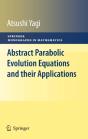 Abstract Parabolic Evolution Equations And Their Applications - Preview