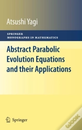Abstract Parabolic Evolution Equations And Their Applications