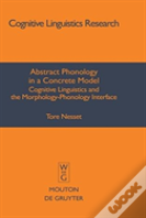 Abstract Phonology In A Concrete Model