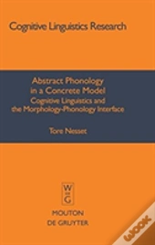 Abstract Phonology In A Concrete Model