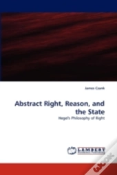Abstract Right, Reason, And The State