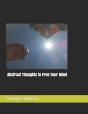 Abstract Thoughts To Free Your Mind - Preview
