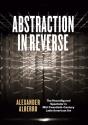 Abstraction In Reverse - Preview