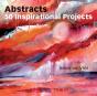 Abstracts: 50 Inspirational Projects - Preview