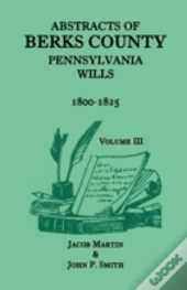 Abstracts Of Berks County, Pennsylvania
