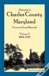 Abstracts Of Charles County, Maryland Co