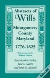 Abstracts Of Wills, Montgomery County, M