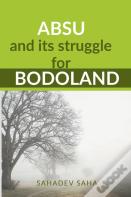 Absu And Its Struggle For Bodoland