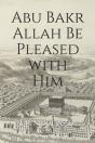Abu Bakr Allah Be Pleased With Him - Preview