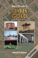 Abu Dhabi'S Old Is Gold!