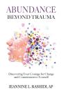 Abundance Beyond Trauma: Discovering You - Preview