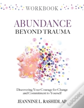 Abundance Beyond Trauma Workbook