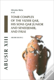 Capa do artigo Abusirabusir South 2: Tomb Complex Of The Vizier Qar, His Sons Qar Junior And Senedjemib And Iykai