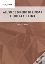 Capa do artigo Abuso De Direito De Litigar E Tutela Coletiva