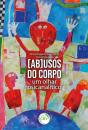 (Ab)Usos Do Corpo - Preview
