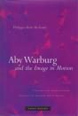 Aby Warburg And The Image In Motion - Preview