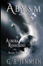 Abysm: Aurora Renegades Book Three - Preview
