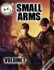 A.C. After Collapse Small Arms Volume I