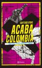 Acaba Colombia - Preview