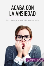 Capa do artigo Acaba Con La Ansiedad : Las Claves Para Aprender A Controlarla