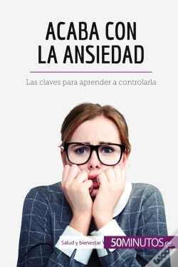 Capa do artigo Acaba Con La Ansiedad : Las Claves Para Aprender A Controlarla