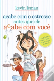 Capa do artigo Acabe Com O Estresse Antes Que Ele Acabe Com Você