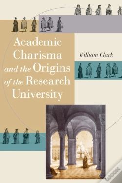 Capa do artigo Academic Charisma And The Origins Of The Research University