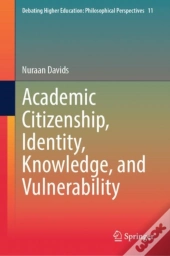 Academic Citizenship, Identity, Knowledge, And Vulnerability