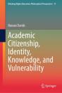 Academic Citizenship, Identity, Knowledge, And Vulnerability - Preview