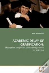Academic Delay Of Gratification: