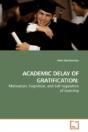 Academic Delay Of Gratification: - Preview