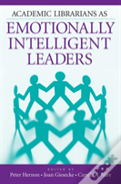 Academic Librarians As Emotionally Intelligent Leaders
