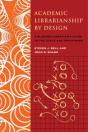 Academic Librarianship By Design: A Blended Librarians Guide To The Tool And Techniques (Paperback) - Preview