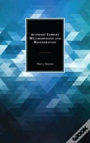 Capa do artigo Academic Library Metamorphosis And Regeneration