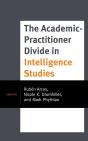 Academic-Practitioner Divide In Intelligence Studies - Preview