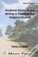 Academic Research And Writing In Theology And Religious Studies