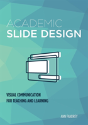 Academic Slide Design: Visual Communication For Teaching And Learning - Preview