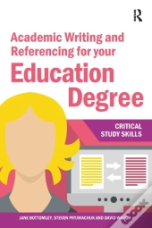 Academic Writing And Referencing For Your Education Degree