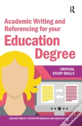 Academic Writing And Referencing For Your Education Degree