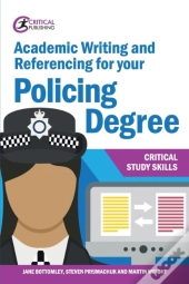 Academic Writing And Referencing For Your Policing Degree