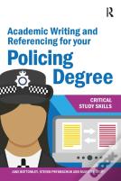 Academic Writing And Referencing For Your Policing Degree