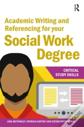 Academic Writing And Referencing For Your Social Work Degree