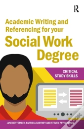 Academic Writing And Referencing For Your Social Work Degree