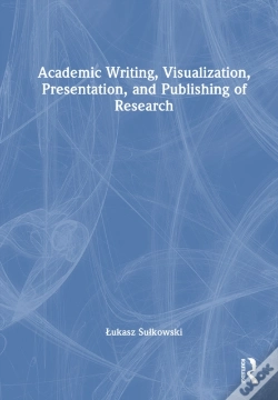 Capa do artigo Academic Writing, Visualization, Presentation, And Publishing Of Research