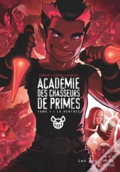Académie Des Chasseurs De Primes T.1 ; La Rentrée