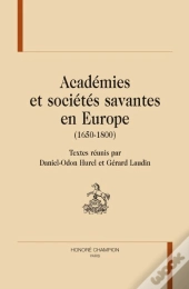Académies Et Sociétés Savantes En Europe (1650-1800)