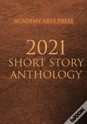 Capa do artigo Academy Arts Press 2021 Short Story Anth