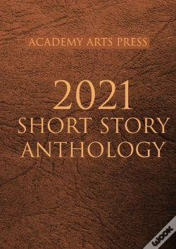 Capa do artigo Academy Arts Press 2021 Short Story Anth